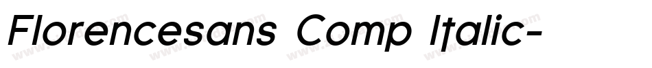 Florencesans Comp Italic字体转换